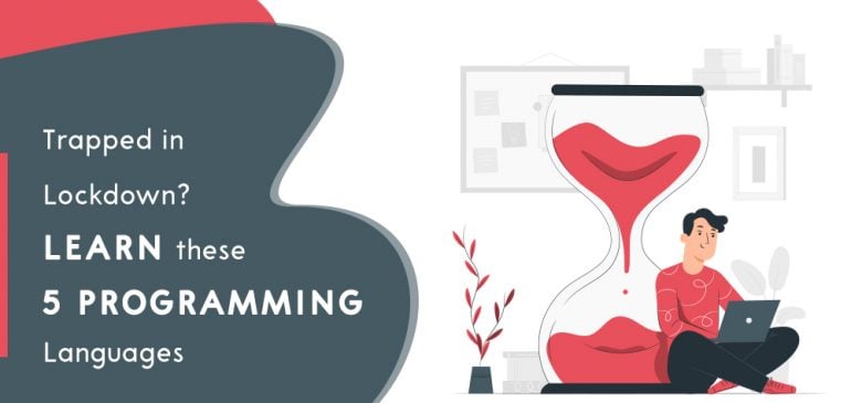 Trapped in Lockdown? Learn these 5 Programming Languages