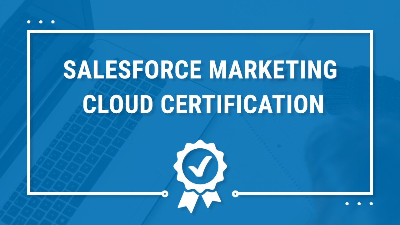 Salesforce Marketing Cloud Certification
