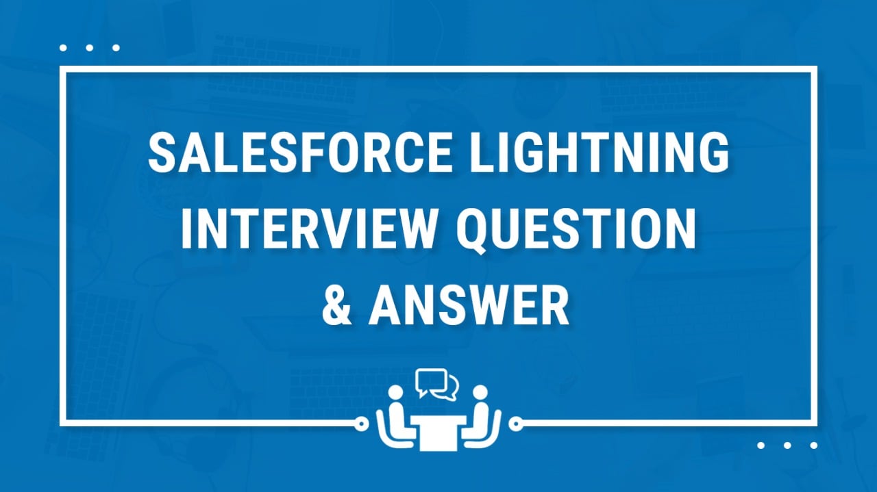 Salesforce lightning interview questions 2021
