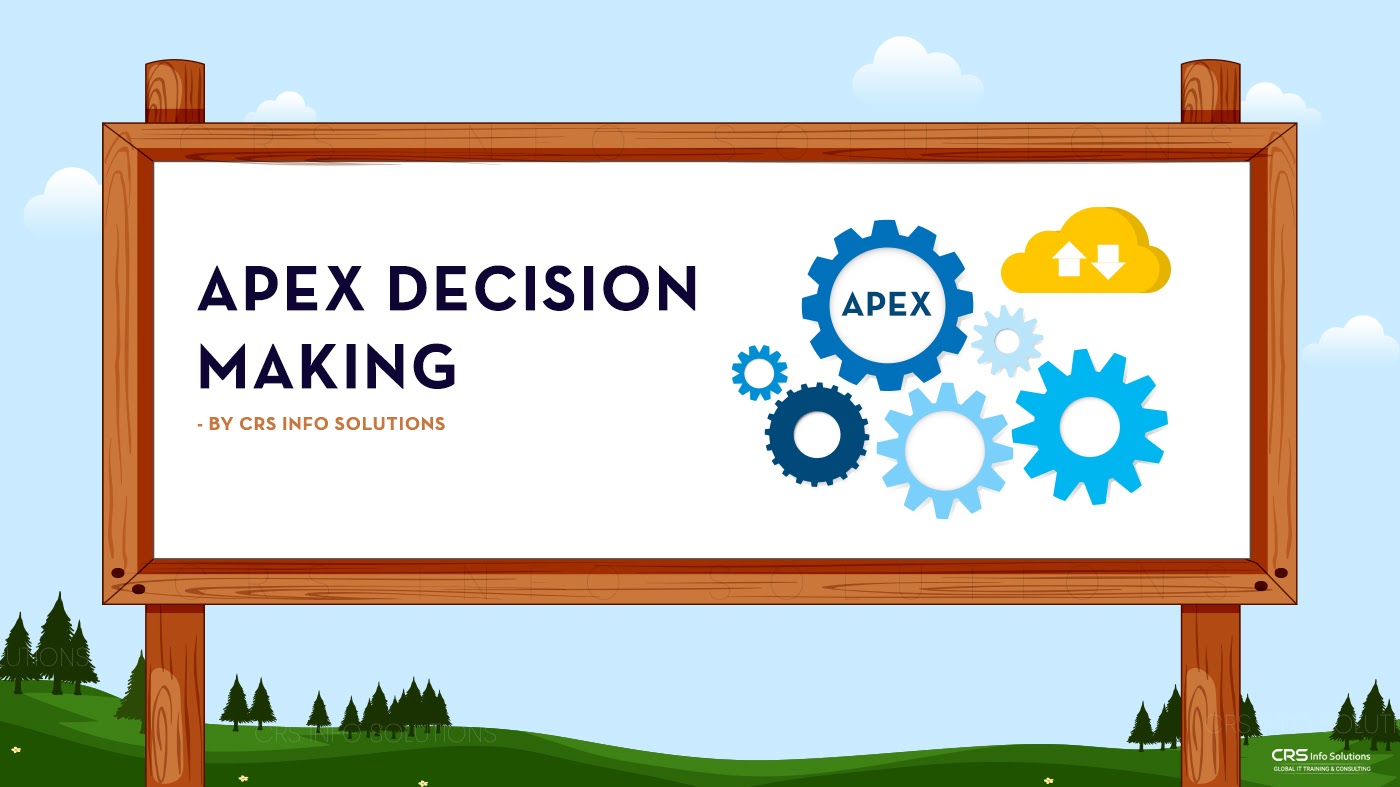 Apex Decision Making