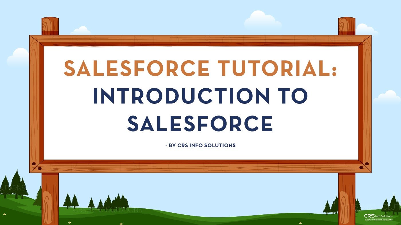Salesforce Tutorial: Introduction to Salesforce
