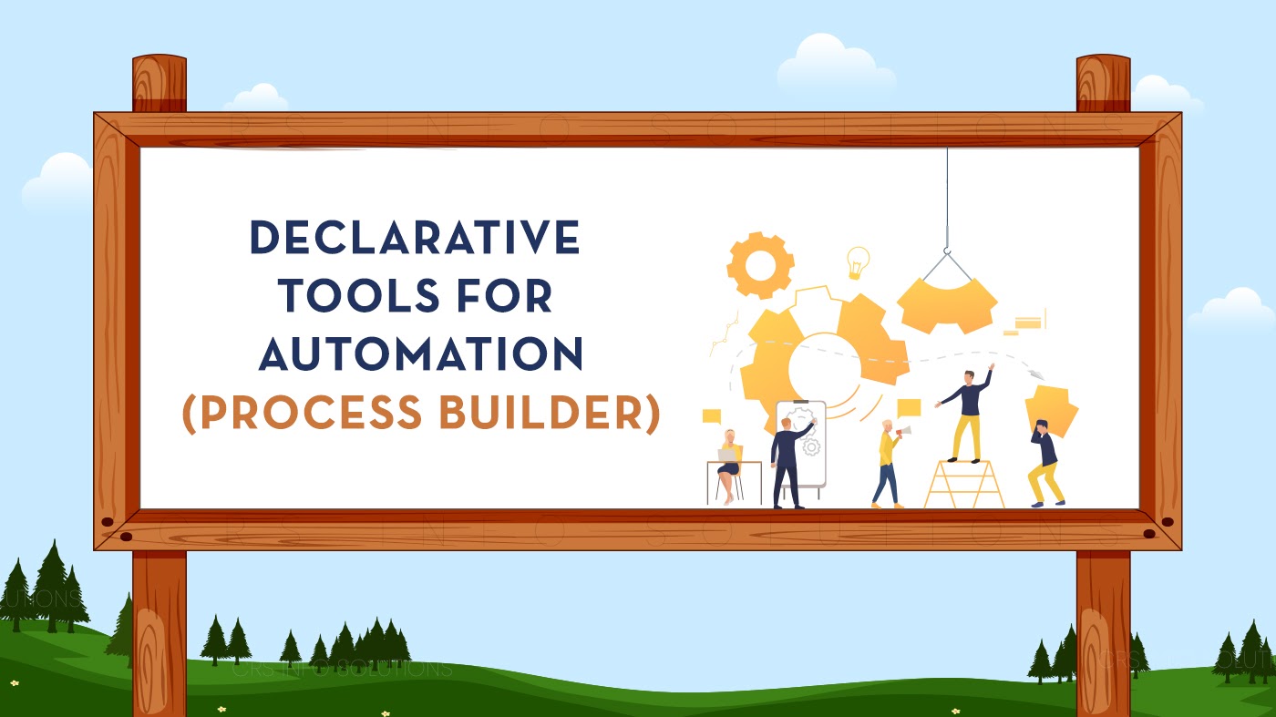 Declarative-Tools-for-Automation-Process-builder