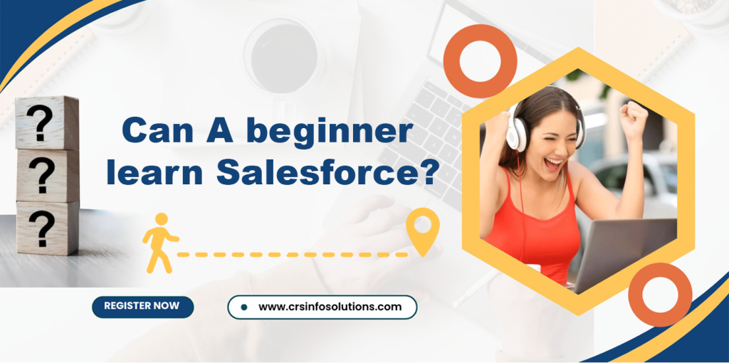 Can A beginner learn Salesforce?