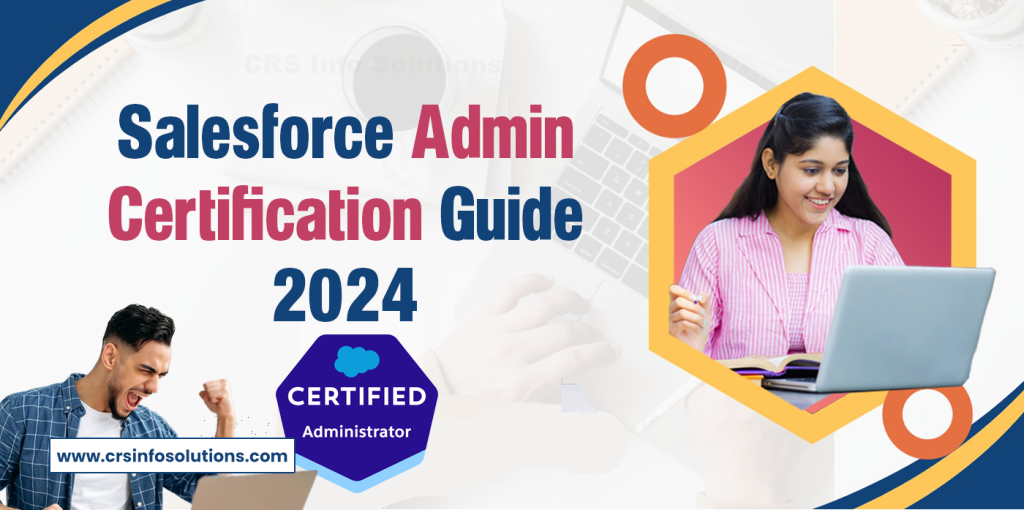 Salesforce Admin Certification Guide 2024